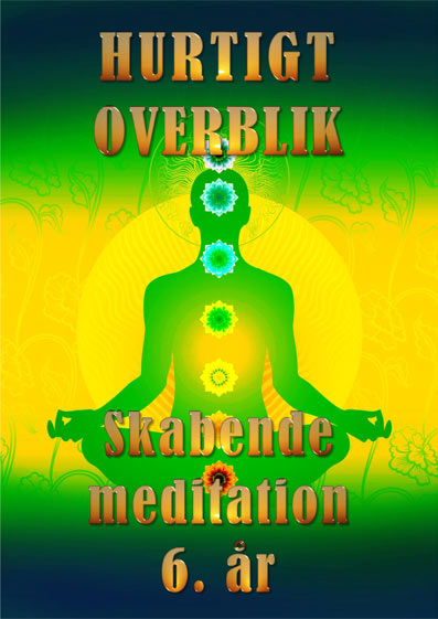 Hurtigt-overblik-sjette-år-Skabende-meditation-og-instruktion